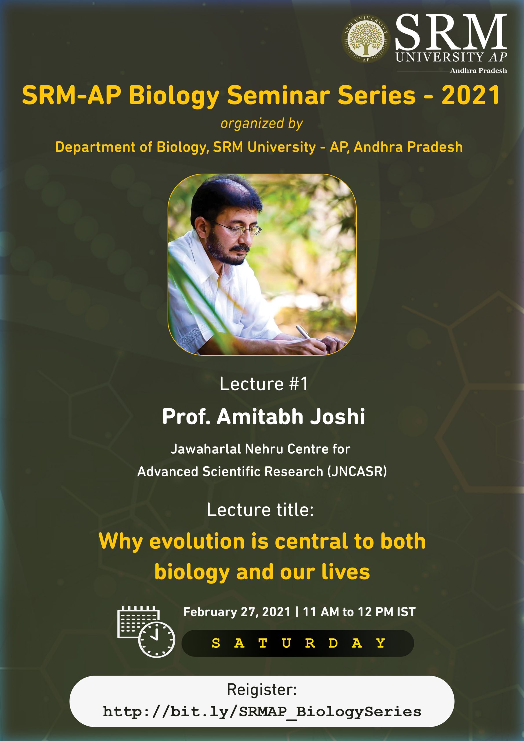 Prof Amitabh Joshi to initiate the SRM-AP Biology Seminar Series...